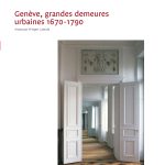 Couverture du volume Les Monuments d'art et d'histoire du canton de Genève V, Genève, grandes demeures urbaines 1670-1790
