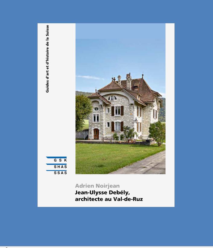 Couverture du guide "Jean-Ulysse Debély, architecte au Val-de-Ruz" de la Société d'histoire de l'art en Suisse